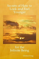 Secrets of How to Look and Feel Younger for the Infinite Being